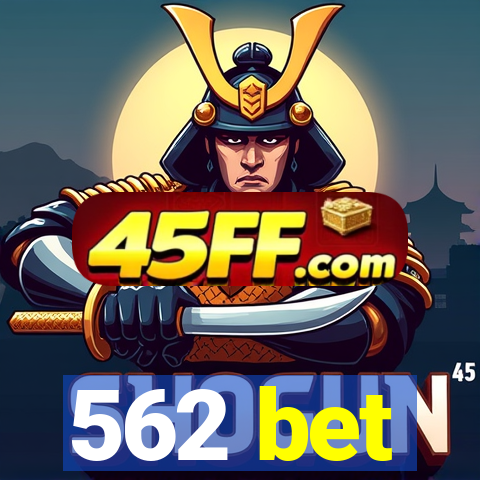 562 bet
